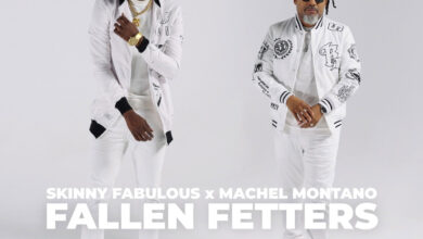 Skinny Fabulous x Machel Montano - Fallen Fetters