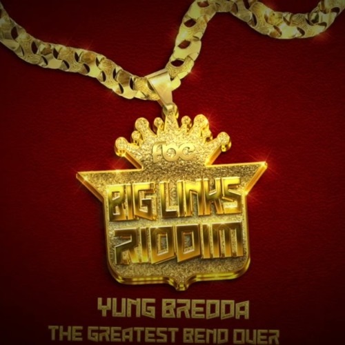 Yung Bredda - The Greatest Bend Over