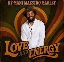 Ky-Mani Marley Returns With 'Love and Energy,' A 16-Track Statement of Reggae, Reflection and Connection
